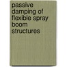 Passive damping of flexible spray boom structures door K. Engelen