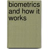 Biometrics and how it works door C.H.J. Willemsen