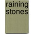 Raining stones