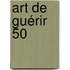 Art de guérir 50