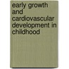 Early growth and cardiovascular development in childhood door Layla de Jonge