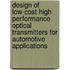 Design of Low-Cost High Performance Optical Transmitters for Automotive Applications