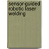 Sensor-guided robotic laser welding