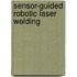 Sensor-guided robotic laser welding