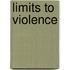 Limits to violence