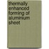 Thermally enhanced forming of aluminium sheet