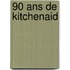 90 ans de KitchenAid