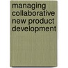 Managing collaborative new product development door E.C.F. Faber