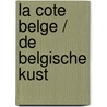 La cote belge / De Belgische kust door De Rouck