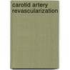 Carotid artery revascularization door G.J. de Borst