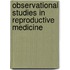 Observational studies in reproductive medicine