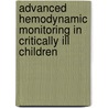 Advanced hemodynamic monitoring in critically ill children by J. Lemson