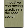 Innovative contracting practices in the road sector door M.A. Altamirano