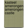 Kasteel Amerongen Amerongen Castle door R.M. Heethaar