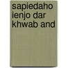 Sapiedaho ienjo dar khwab and door M. Harir