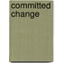 Committed change