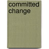 Committed change door Herman Van den Broeck