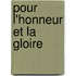 Pour l'honneur et la gloire