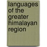 Languages of the greater Himalayan region door George Van Driem