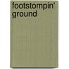 Footstompin' Ground by Little Louis