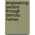 Empowering Seniors through Domotic Homes