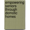 Empowering Seniors through Domotic Homes door M. Mohammadi