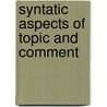 Syntatic aspects of topic and comment door A. Meinunger