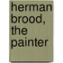 Herman Brood, the painter
