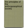 The Principles of the Anthroposophical Society by H. Witzenmann