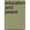 Education and Peace door M. Montessori