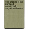 Local probing of the giant and domain-wall magnetoresistance door S. Theeuwen