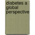 Diabetes a global perspective