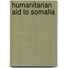 Humanitarian aid to Somalia door operations Review Unit