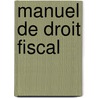 Manuel de droit fiscal by Kluwer