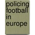 Policing football in Europe