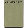 Karleksbarn by A.K. Elstadt