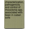 characterization, pathogenicity and control of Rhizoctonia spp. associated with bean in Cuban soils by Yaquelyn Nerey Orozco