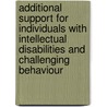 Additional Support for Individuals with Intellectual Disabilities and Challenging Behaviour by C.B. Lunenborg