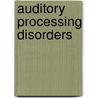 Auditory processing disorders door K. Neijenhuis