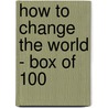 How to change the world - box of 100 door Jurgen Appelo