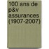 100 ans de p&v assurances (1907-2007)