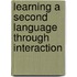 Learning a second language through interaction