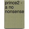 Prince2 - A No Nonsense door C. Fox
