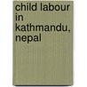 Child Labour in Kathmandu, Nepal by A.G. de Groot