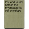 Lost and found across the mycobacterial cell envelope by Aniek van der Woude
