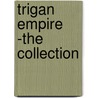 Trigan Empire -the collection door M. Butterworth