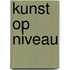 Kunst op niveau