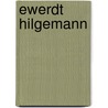 Ewerdt Hilgemann door U. Rüht