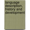 Language Description, History and Development by J. Siegel