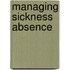 Managing sickness absence
